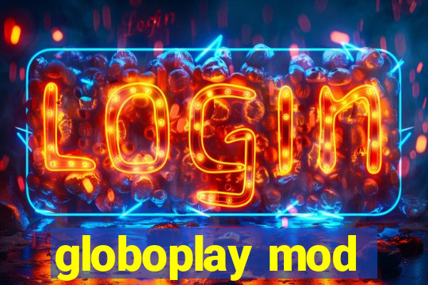 globoplay mod